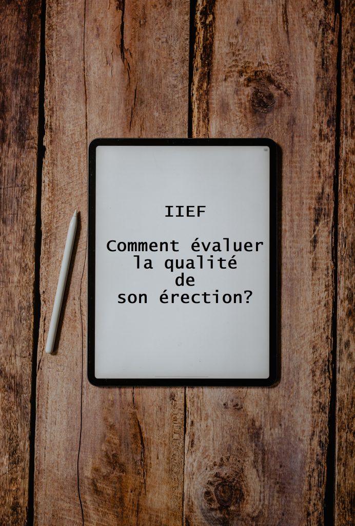 IIEF un questionnaire pour évaluer la dysfonction érectile Maude